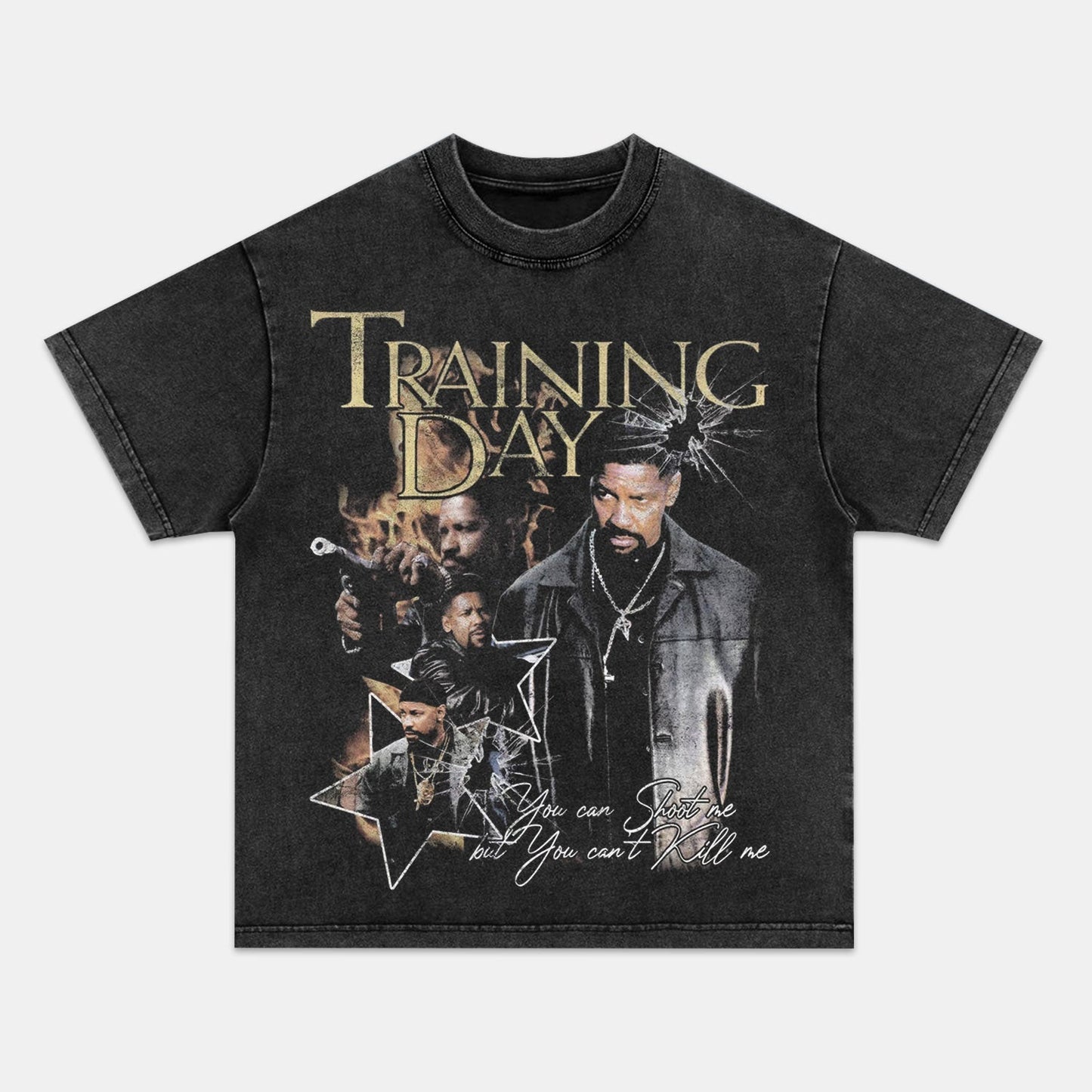 TRAINING DAY  YOU CAN'T KILL ME TEE